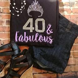 40 And Fabulous Birthday Shirt