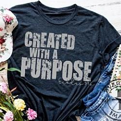 CREATED WITH A PURPOSE SHIRT