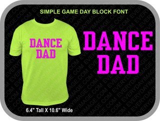 DANCE DAD ONE COLOR SHIRT